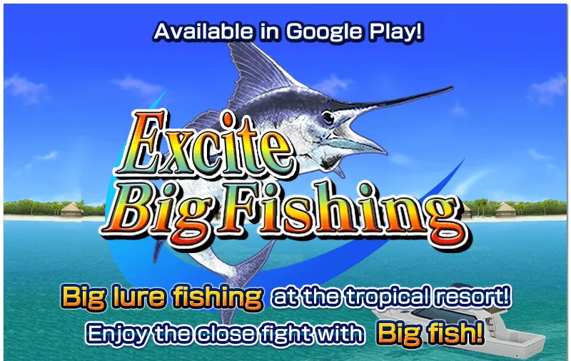 Excite Big Fishing