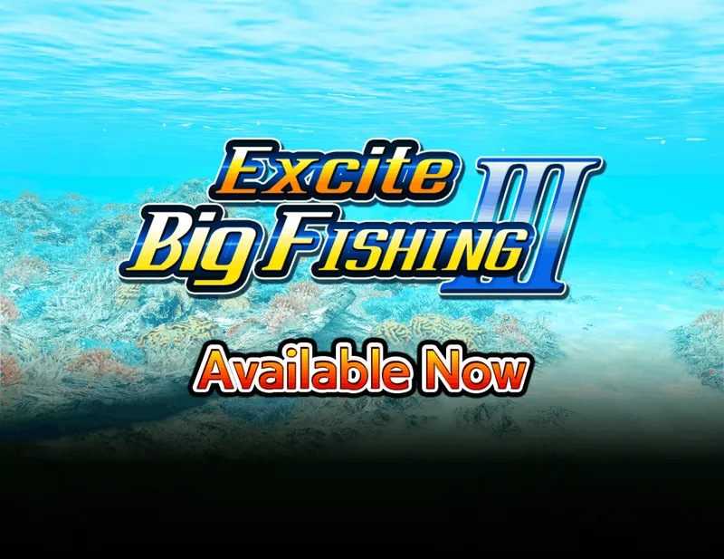 Excite Big Fishing Ⅲ
