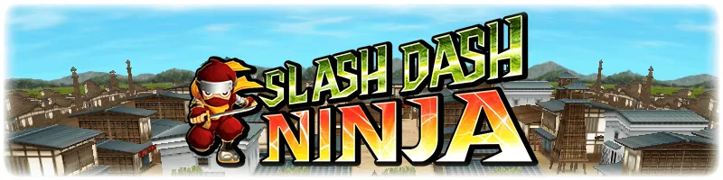 Slash Dash Ninja